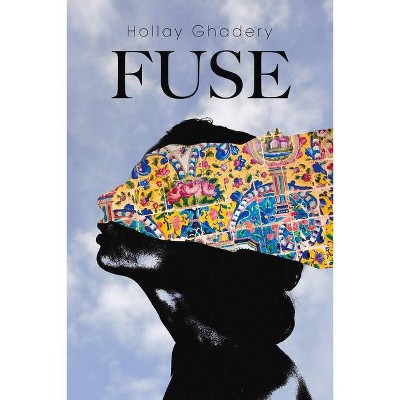 Fuse - (Miroland) by  Hollay Ghadery (Paperback)