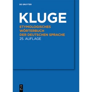 Etymologisches Wörterbuch der deutschen Sprache - 25th Edition by  Friedrich Kluge (Hardcover) - 1 of 1