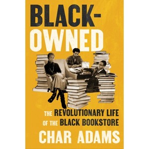 Black-Owned - by  Char Adams (Hardcover) - 1 of 1