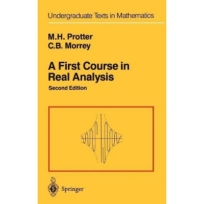 A First Course in Real Analysis - (Undergraduate Texts in Mathematics) 2nd Edition by  Murray H Protter & Charles B Jr Morrey (Hardcover)