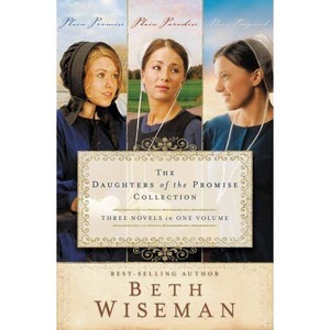 The Daughters of the Promise Collection - (Daughters of the Promise Novel) by  Beth Wiseman (Paperback) - 1 of 1