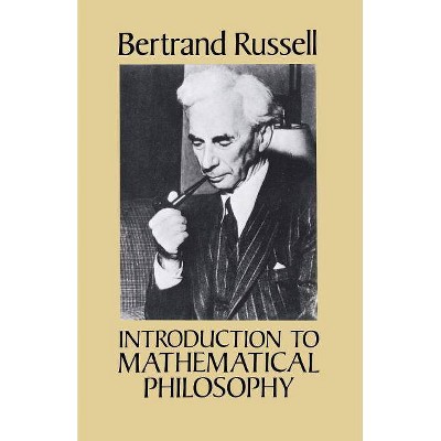 Introduction to Mathematical Philosophy - by  Bertrand Russell (Paperback)