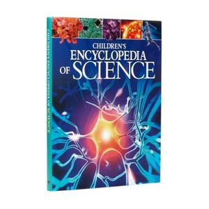 Children's Encyclopedia of Science - (Arcturus Children's Reference Library) Annotated by  Giles Sparrow (Hardcover) - 1 of 1