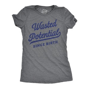 Womens Wasted Potential T Shirt Funny Dissapointment Missed Opportunity Joke Tee For Ladies - Crazy Dog Women's T Shirt - 1 of 4