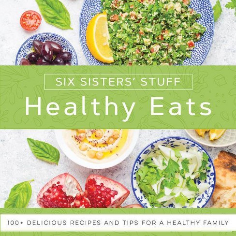 Healthy Eats with Six Sisters' Stuff - (Paperback) - image 1 of 1