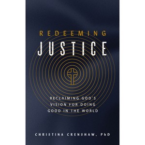 Redeeming Justice - by  Christina Crenshaw (Paperback) - 1 of 1