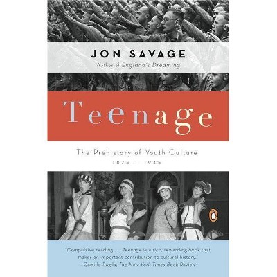 Teenage - by  Jon Savage (Paperback)