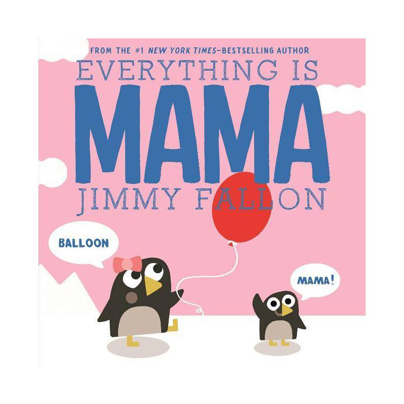 Everything Is Mama - By Jimmy Fallon ( Board Book ), 1 of 6