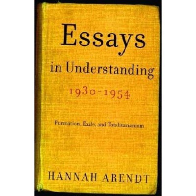 Essays in Understanding, 1930-1954 - by  Hannah Arendt (Paperback)