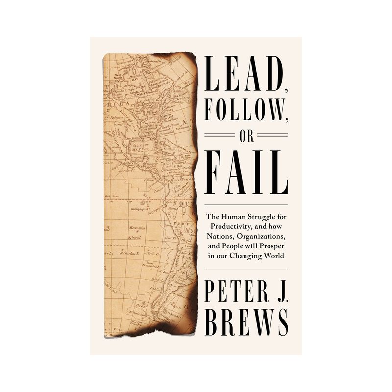 Lead, Follow, or Fail - by  Peter J Brews (Hardcover), 1 of 2