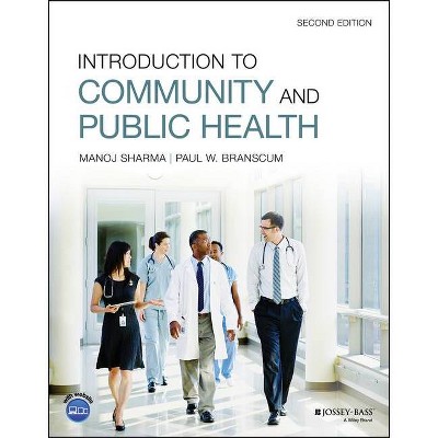 Introduction to Community and Public Health - by  Manoj Sharma & Paul W Branscum (Paperback)