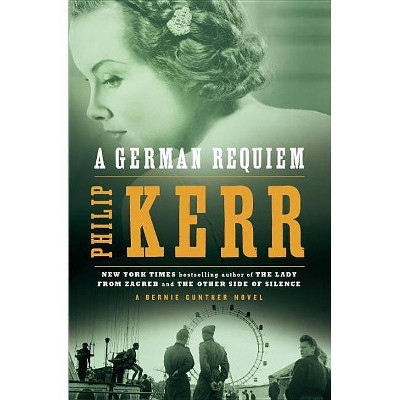 A German Requiem - (Bernie Gunther Novel) by  Philip Kerr (Paperback)