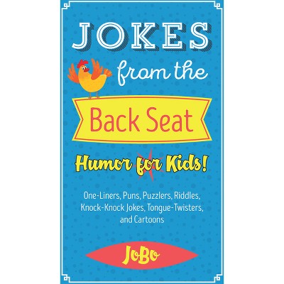Jokes from the Back Seat - by  Jobo Jobo (Paperback)
