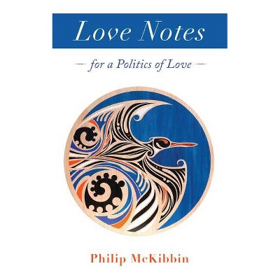  Love Notes - by  Philip McKibbin (Paperback) 