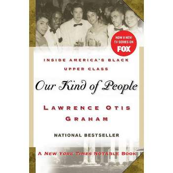 Our Kind of People - by  Lawrence Otis Graham (Paperback)
