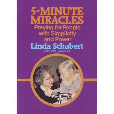 Five Minute Miracles - (Spirit Life Series) by  Linda Schubert (Paperback)