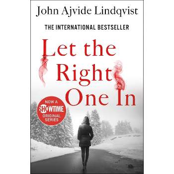 Let the Right One in - by  John Ajvide Lindqvist (Paperback)