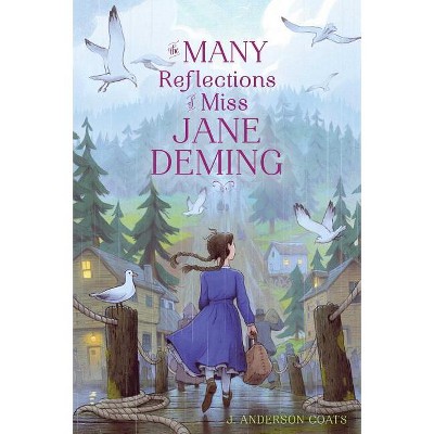 The Many Reflections of Miss Jane Deming - by J Anderson Coats