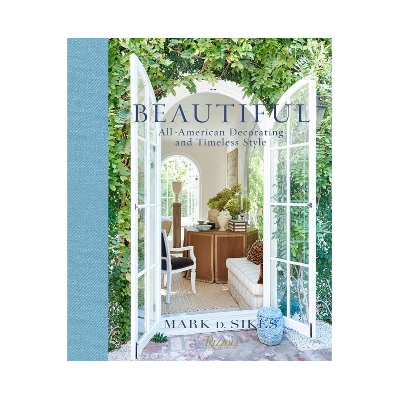 Beautiful - by  Mark D Sikes (Hardcover), 1 of 4