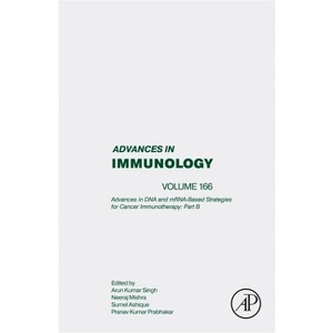 Advances in DNA and Mrna-Based Strategies for Cancer Immunotherapy: Part B - (Advances in Immunology) by  Kenneth Murphy & Frederick Alt (Hardcover) - 1 of 1