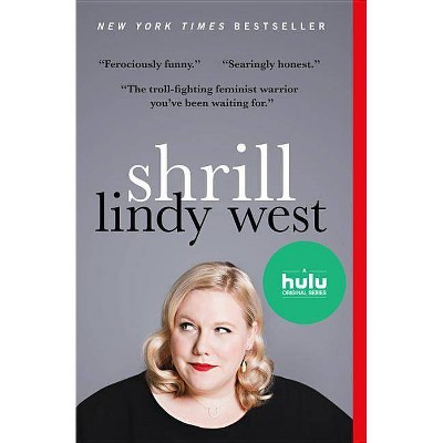  Shrill - by  Lindy West (Paperback) 