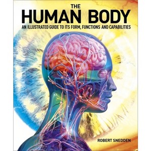 The Human Body - by  Robert Snedden (Hardcover) - 1 of 1