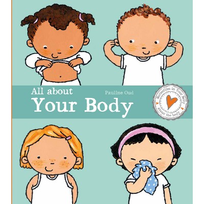 All about Your Body - (Butterflies in Your Belly) by  Pauline Oud (Hardcover)