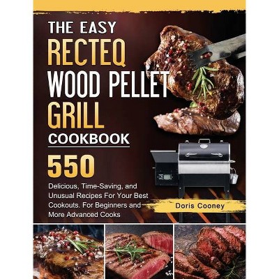 The Easy RECTEQ Wood Pellet Grill Cookbook - by  Doris Cooney (Hardcover)