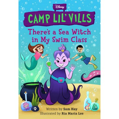There's a Sea Witch in My Swim Class - (Camp Lil Vills) by  Sam Hay (Hardcover)