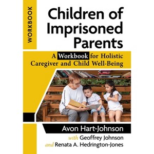 Children of Imprisoned Parents - by  Avon Hart-Johnson & Geoffrey Johnson & Renata A Hedrington-Jones (Paperback) - 1 of 1