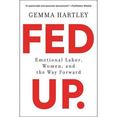 Fed Up - by  Gemma Hartley (Paperback)