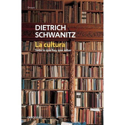 La Cultura - by  Dietrich Schwanitz (Paperback)