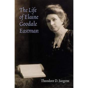 The Life of Elaine Goodale Eastman - (Women in the West) by Theodore D Sargent