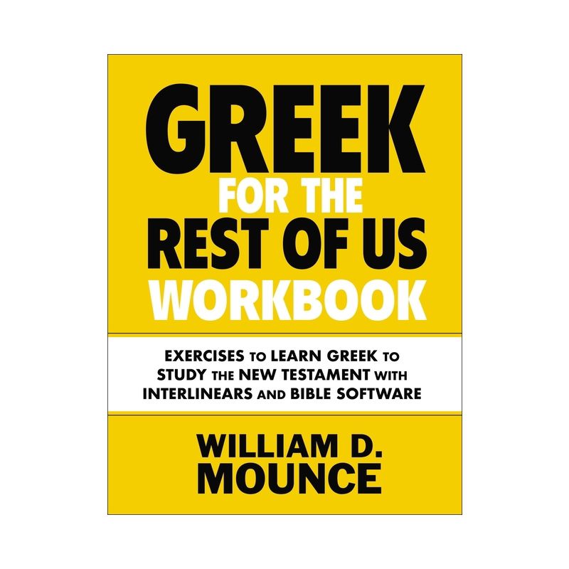 Greek for the Rest of Us Workbook - by  William D Mounce (Paperback), 1 of 2