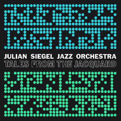 Julian Siegel   S Ja - Tales From The Jacquard (EXPLICIT LYRICS) (CD)