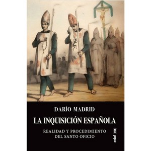 Inquisición Española, La - by  Dario Madrid (Paperback) - 1 of 1