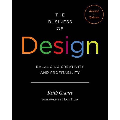 The Business of Design - by  Keith Granet (Hardcover)