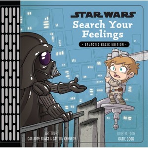 Star Wars: Search Your Feelings - by  Calliope Glass (Hardcover) - 1 of 1
