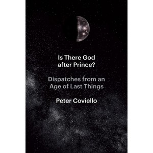 Is There God after Prince? - by  Peter Coviello (Paperback) - 1 of 1