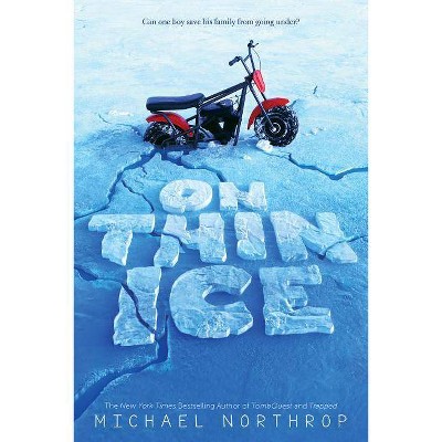 On Thin Ice - by  Michael Northrop (Hardcover)