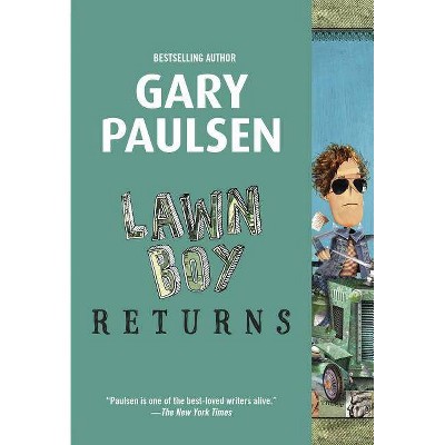 Lawn Boy Returns - by  Gary Paulsen (Paperback)