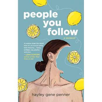 People You Follow - by  Hayley Gene Penner (Paperback)