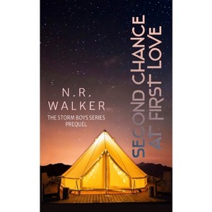 Second Chance at First Love - (The Storm Boys) by  N R Walker (Paperback) - 1 of 1
