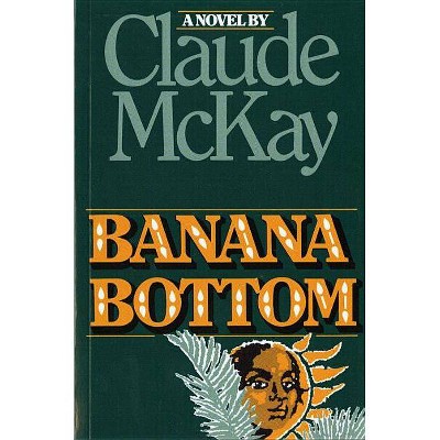 Banana Bottom - (Harvest Book, Hb 273) by  Claude McKay (Paperback)