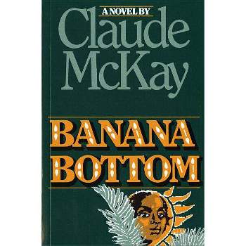 Banana Bottom - (Harvest Book, Hb 273) by  Claude McKay (Paperback)