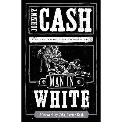 Man in White - by  Johnny Cash (Paperback)