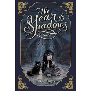 The Year of Shadows - by  Claire Legrand (Paperback) - 1 of 1