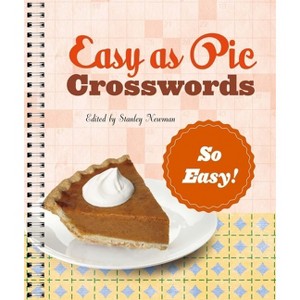 Easy as Pie Crosswords: So Easy! - by  Stanley Newman (Spiral Bound) - 1 of 1