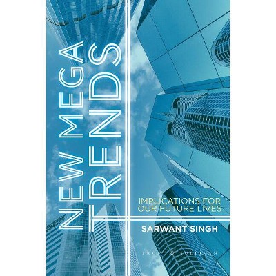 New Mega Trends - by  S Singh (Hardcover)