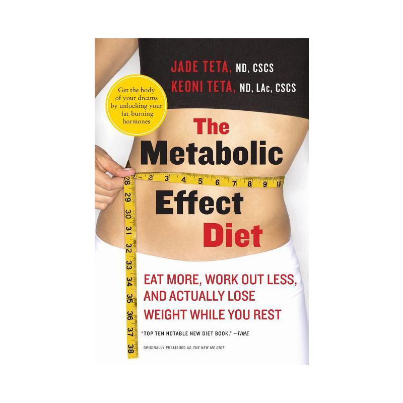 The Metabolic Effect Diet - by  Jade Teta & Keoni Teta (Paperback), 1 of 2
